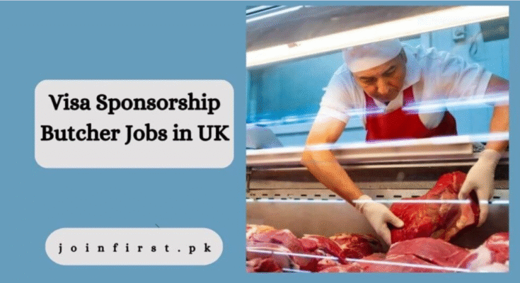Visa Sponsorship Butcher Jobs in the UK 2026